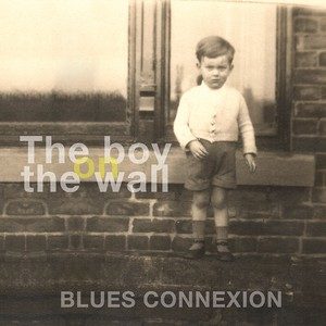 Blues Connexion – The boy on the wall