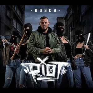 Bosca – Riot