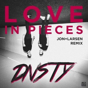 DNSTY – Love In Pieces
