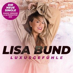 Lisa Bund – Luxusgefuehle