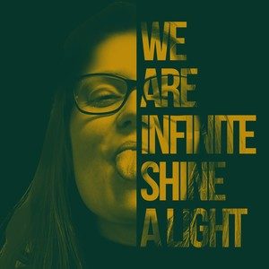 We Are Infinite – Shine a Light